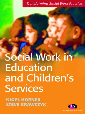 cover image of Social Work in Education and Children′s Services